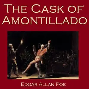 «The Cask of Amontillado» by Edgar Allan Poe