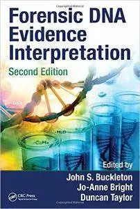 Forensic DNA Evidence Interpretation, Second Edition
