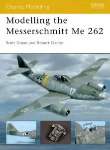 Modelling the Messerschmitt Me 262 (Osprey Modelling 12) (repost)