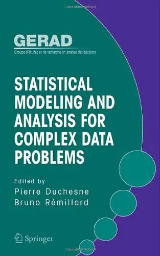 Statistical Modeling and Analysis for Complex Data Problems by Pierre Duchesne