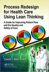 Process Redesign for Health Care Using Lean Thinking (Repost)
