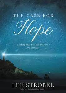 «The Case for Hope» by Lee Strobel