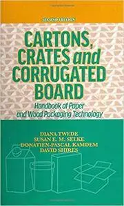 Cartons, Crates and Corrugated Board: Handbook of Paper and Wood Packaging Technology, Second Edition