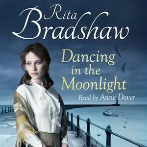 «Dancing in the Moonlight» by Rita Bradshaw