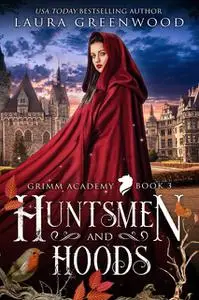 «Huntsmen and Hoods» by Laura Greenwood