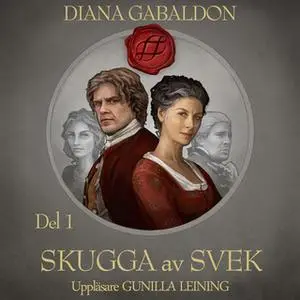«Skugga av svek - Del 1» by Diana Gabaldon