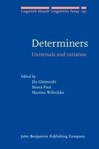 Determiners: Universals and variation (Linguistik Aktuell/Linguistics Today, volume 147)