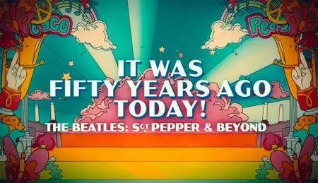 It Was Fifty Years Ago Today! The Beatles: Sgt. Pepper And Beyond (2017) **[RE-UP]**