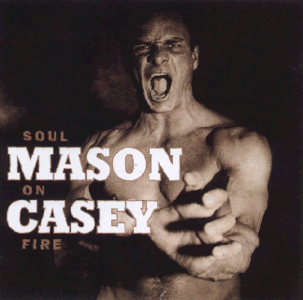 Mason Casey - Soul On Fire (2001)