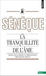 Seneque, "La tranquillité de l'âme"