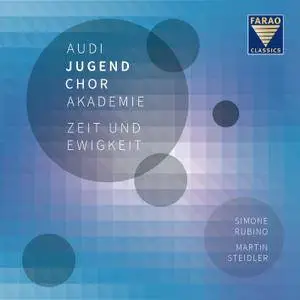 Audi Jugendchorakademie, Simone Rubino - Zeit und Ewigkeit (2018) [Official Digital Download 24/96]