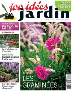 100 Idées Jardin No.3 - Mars/Avril/Mai 2013