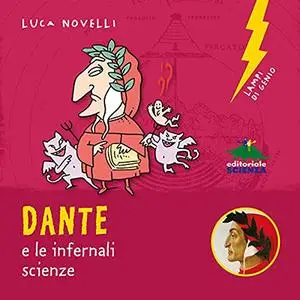 «Dante e le infernali Scienze» by Luca Novelli