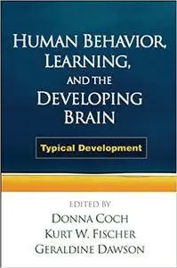 Human Behavior, Learning, and the Developing Brain: Typical Development (Repost)