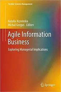 Agile Information Business: Exploring Managerial Implications