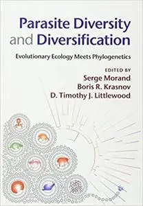 Parasite Diversity and Diversification: Evolutionary Ecology Meets Phylogenetics