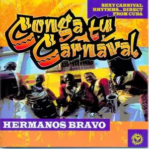 Hermanos Bravo - Conga Tu Carnaval  (2000)