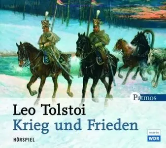 Leo N. Tolstoi - Krieg und Frieden