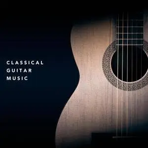 VA - Classical Guitar Music (2018) {Classical Acoustica}