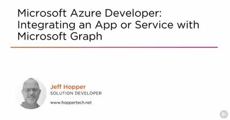 Microsoft Azure Developer: Integrating an App or Service with Microsoft Graph