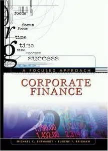 Corporate Finance: A Focused Approach (Repost)
