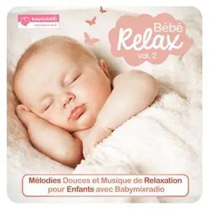VA - Bebe Relax Vol.2 Musique De Relaxation (2016)
