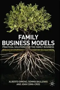 Family Business Models: Practical Solutions for the Family Business - Repost