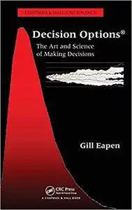 Decision Options: The Art and Science of Making Decisions (Repost)