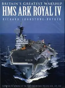 HMS ARK ROYAL IV (Repost)
