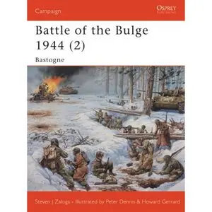  Steven Zaloga, Battle of the Bulge 1944 (2): Bastogne (Repost) 