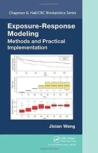 Exposure-Response Modeling: Methods and Practical Implementation