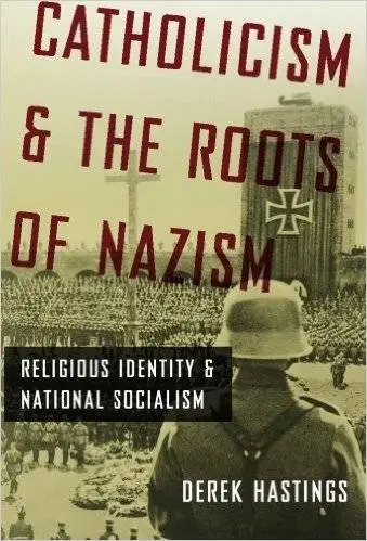 Catholicism and the Roots of Nazism: Religious Identity and National Socialism