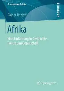 Afrika: Eine Einführung in Geschichte, Politik und Gesellschaft