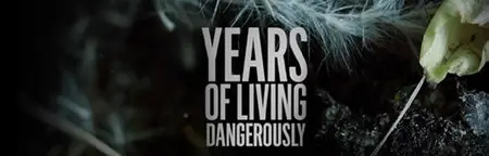 Years of Living Dangerously (2014)