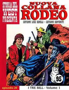 Nuova Collana Rodeo - N.20  (Storia del West 95) - I Tre Bill (1 di 2) (2014)