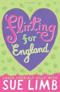 «Flirting for England» by Sue Limb