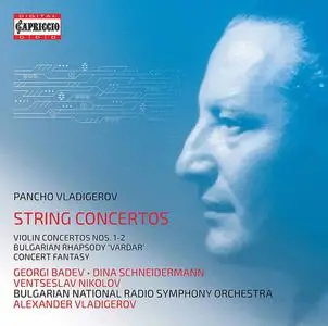 Georgi Badev, Dina Schneidermann, Ventseslav Nikolov - Pancho Vladigerov: String Concertos (2021)