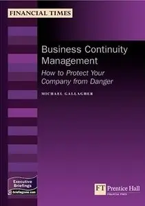 Business Continuity Management: How To Protect Your Company From Danger (repost)