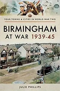 Birmingham at War 1939–45