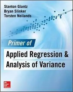 Primer of Applied Regression & Analysis of Variance, Third Edition
