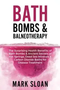 Bath Bombs & Balneotherapy