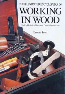 The Illustrated Encyclopedia of Working in Wood