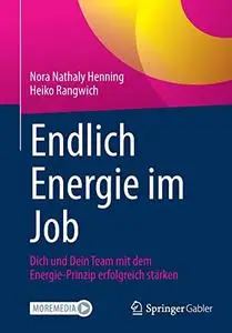 Endlich Energie im Job: Dich und Dein Team mit dem Energie-Prinzip erfolgreich stärken (Repost)