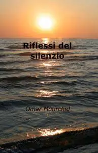 Riflessi del silenzio