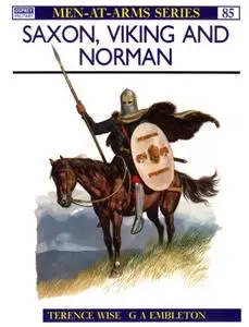 Saxon, Viking and Norman (Men-at-Arms Series 85)