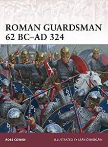 Roman Guardsman 62 BC–AD 324 (Warrior)