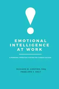 Emotional Intelligence at Work: A Personal Operating System for Career Success