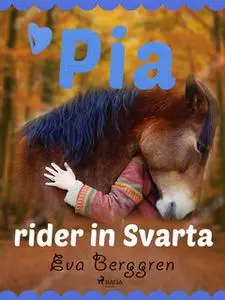«Pia rider in Svarta» by Eva Berggren