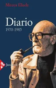 Mircea Eliade - Diario 1970-1985