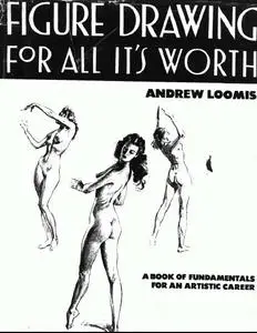 Andrew Loomis - Figure Draw For All It's Worth